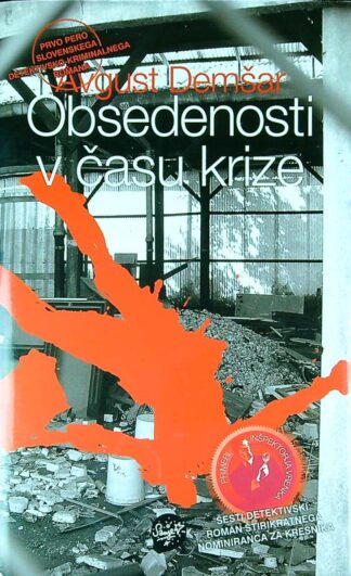 OBSEDENOST V ČASU KRIZE, Avgust Demšar