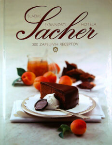 SLADKE SKRIVNOSTI HOTELA SACHER; 300 ZAPELJIVIH RECEPTOV