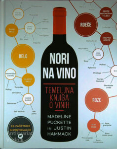 NORI NA VINO; TEMELJNA KNJIGA O VINIH, Madeline Puckette in Justin Hammack
