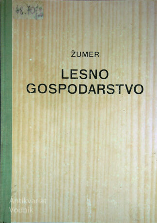 LESNO GOSPODARSTVO, Lojze Žumer