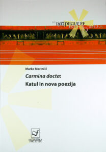 CARMINA DOCTA: KATUL IN NOVA POEZIJA, Marko Marinčič