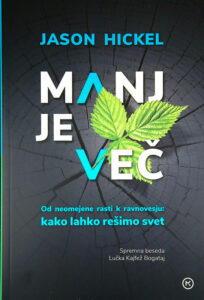 MANJ JE VEČ, Jason Hickel