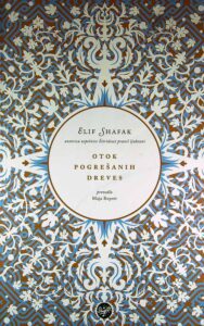 OTOK POGREŠANIH DREVES, Elif Shafak