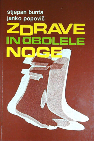 ZDRAVE IN OBOLELE NOGE, Stjepan Bunta in Janko Popovič