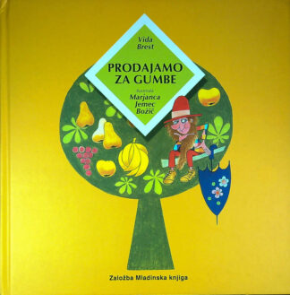PRODAJAMO ZA GUMBE, Vida Brest, ilustrirala Marjanca Jemec Božič