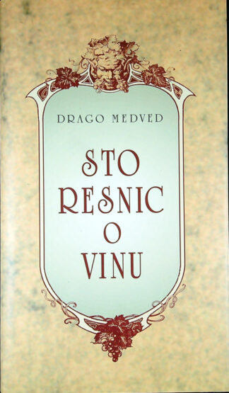STO RESNIC O VINU, Drago Medved