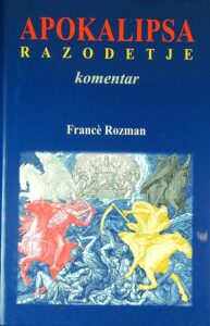 APOKALIPSA RAZODETJE; KOMENTAR, Francè Rozman