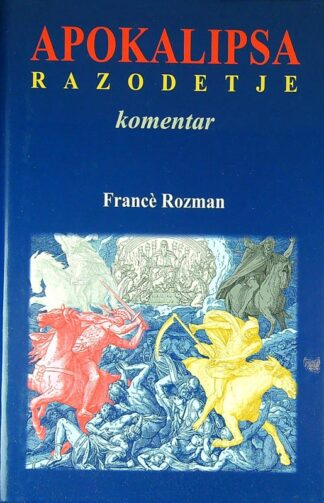 APOKALIPSA RAZODETJE; KOMENTAR, Francè Rozman