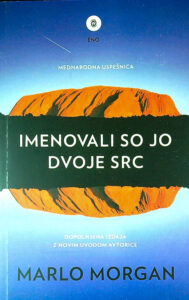 IMENOVALI SO JO DVOJE SRC, Marlo Morgan