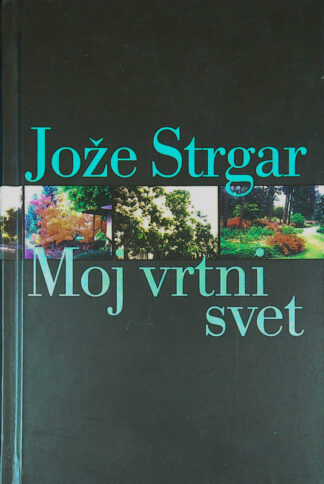 MOJ VRTNI SVET, Jože Strgar (posvetilo avtorja)