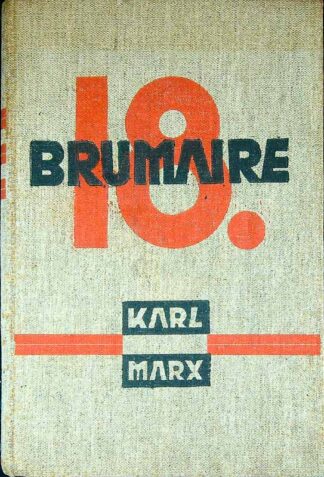 OSEMNAJSTI BRUMAIRE LOUISA NAPOLEONA, Karl Marx