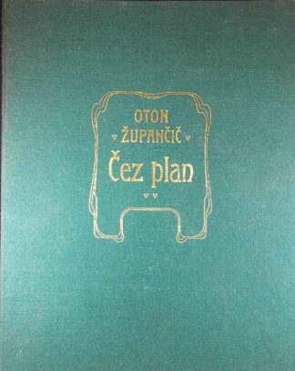 ČEZ PLAN, Oton Župančič (faksimile po rokopisih)