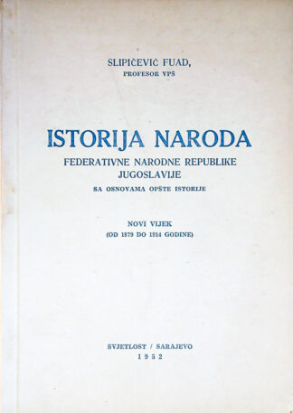 ISTORIJA NARODA FEDERATIVNE NSRODNE REPUBLIKE JUGOSLAVIJE, Fuad Slipičević