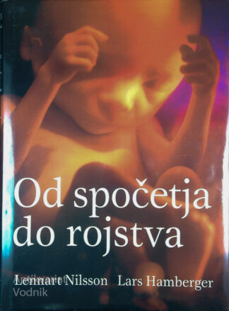 OD SPOČETJA DO ROJSTVA, Lennart Nilsson in Lars Hamberger