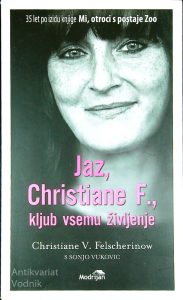 JAZ, CHRISTIANE F., KLJUB VSEMU ŽIVLJENJU, Christiane V. Felscherinow