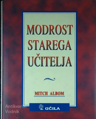 MODROST STAREGA UČITELJA, Mitch Albom