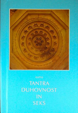 TANTRA DUHOVNOSTI IN SEKS, Osho