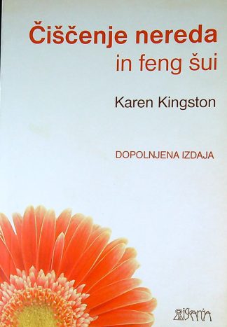 ČIŠČENJE NEREDA IN FENG ŠUI, Karen Kingston