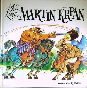 MARTIN KRPAN, Fran Levstik (ilustriral Klavdij Palčič)