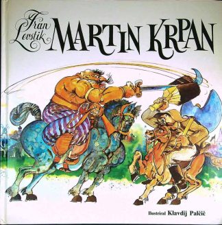 MARTIN KRPAN, Fran Levstik (ilustriral Klavdij Palčič)
