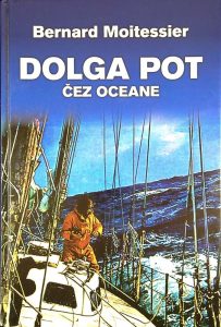 DOLGA POT ČEZ OCEANE, Bernard Moitessier