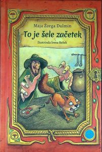 TO JE ŠELE ZAČETEK, Maja Žorga Dulmin