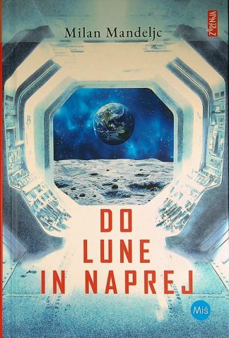 DO LUNE IN NAPREJ, Milan Mandeljc