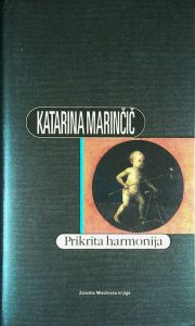PRIKRITA HARMONIJA, Katarina Marinčič