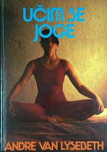 UČIM SE JOGE, Andre van Lysebeth