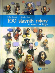 100 SLAVNIH REKOV … IN VMES KAK ŠALJIV, Petar Bučević in Ninoslav Kunc