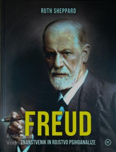 FREUD; ZNANSTVENIK IN ROJSTVO PSIHOANALIZE, Ruth Sheppard