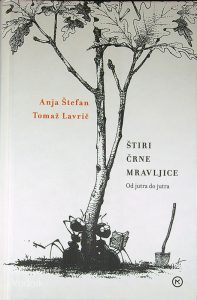 ŠTIRI ČRNE MRAVLJICE; OD JUTRA DO JUTRA, Anja Štefan in Tomaž Lavrič