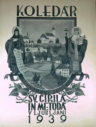 KOLEDAR OBRAMBNE DRUŽBE SV. CIRILA IN METODA V LJUBLJANI 1939