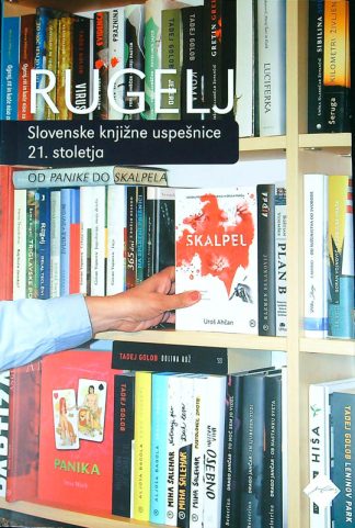 SLOVENSKE KNJIŽNE USPEŠNICE 21. STOLETJA, Samo Rugelj