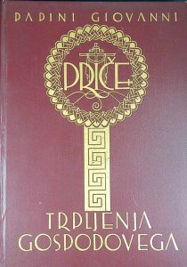 TRPLJENJA GOSPODOVEGA, Papini Giovanni