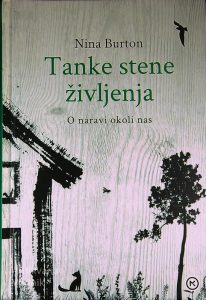 TANKE STENE ŽIVLJENJA; O NARAVI OKOLI NAS, Nina Burton