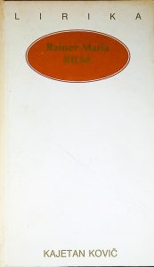 RAINER MARIA RILKE (prevod Kajetan Kovič)