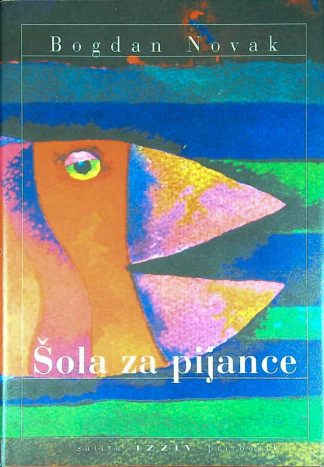 ŠOLA ZA PIJANCE, Bogdan Novak