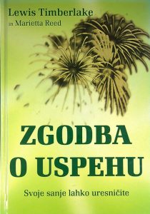 ZGODBA O USPEHU; SVOJE SANJE LAHKO URESNIČITE, Lewis Timberlake in Marietta Reed