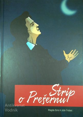 STRIP O PREŠERNU, Magda Zore in Jože Trobec