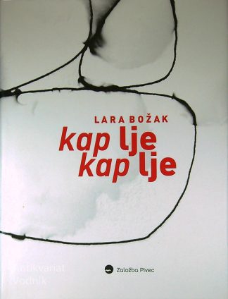 KAP LJE KAP LJE, Lara Božak