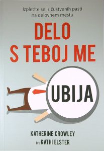 DELO S TEBOJ ME UBIJA, Kathrine Crowley in Kathi Elster