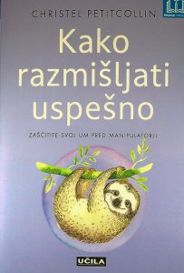 KAKO RAZMIŠLJATI USPEŠNO, Christel Petitcollin