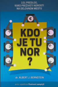 KDO JE TU NOR?, dr. Albert J. Bernstein